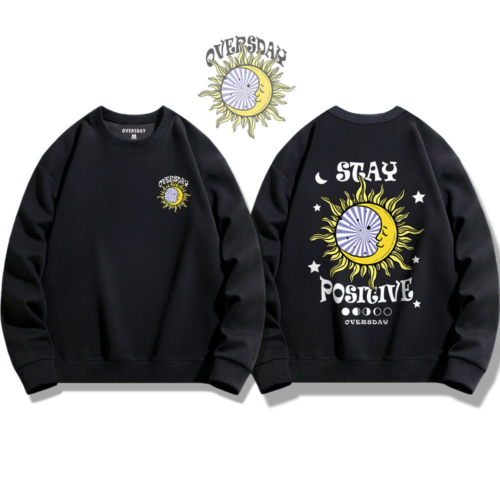 Stay Positive / Sweatshirt