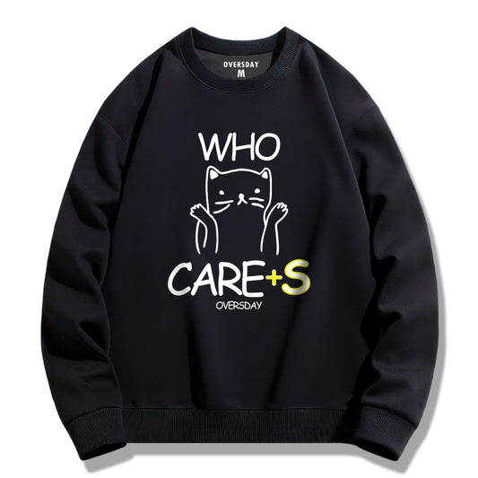 Who Cares / Sweatshirt