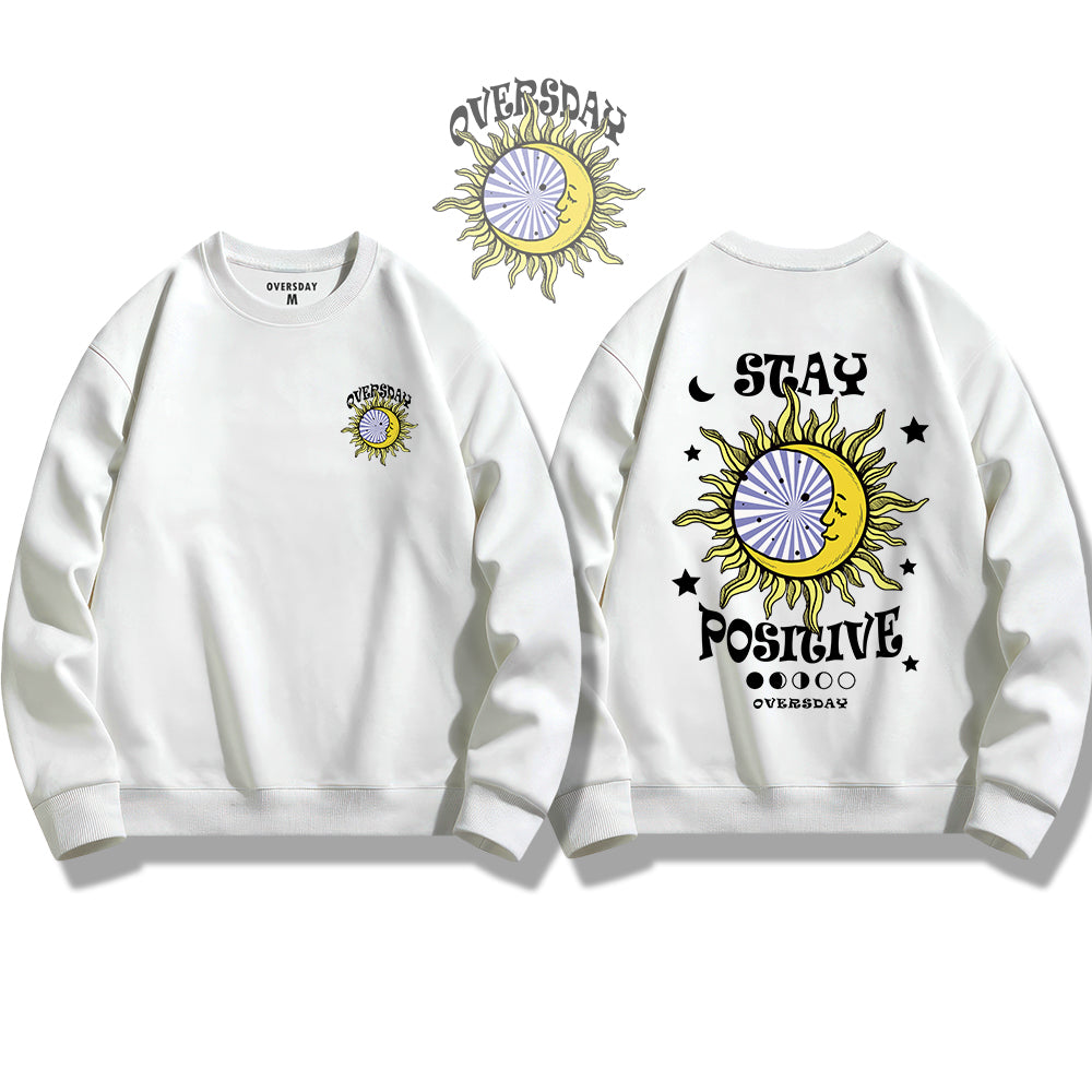 Stay Positive / Sweatshirt