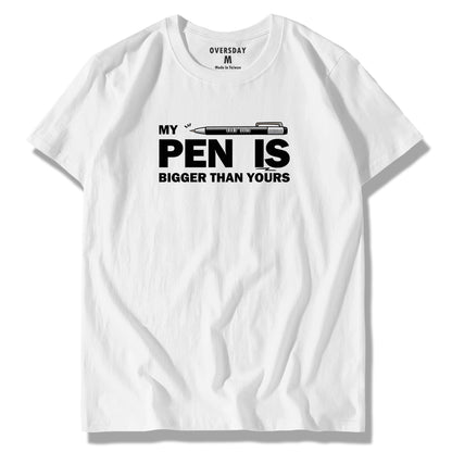 My Pen Is Bigger Than Yours / Classic Tee