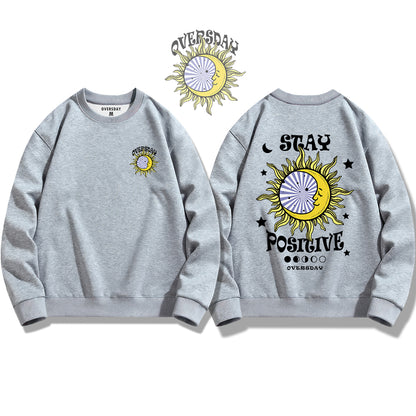 Stay Positive / Sweatshirt