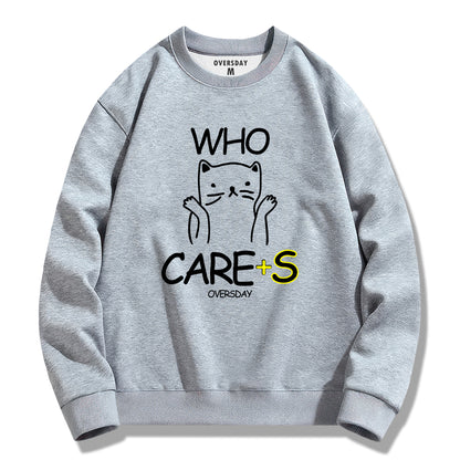 Who Cares / Sweatshirt