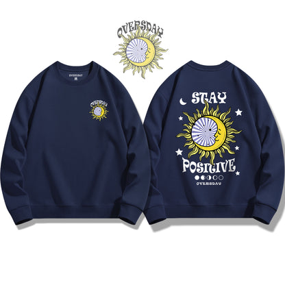 Stay Positive / Sweatshirt