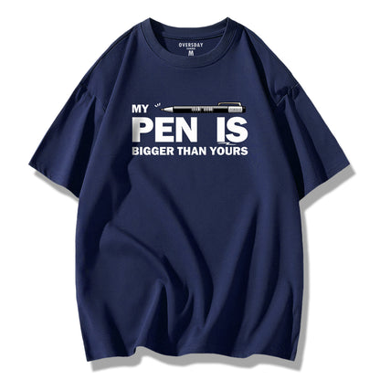 My Pen Is Bigger Than Yours / Loose Tee