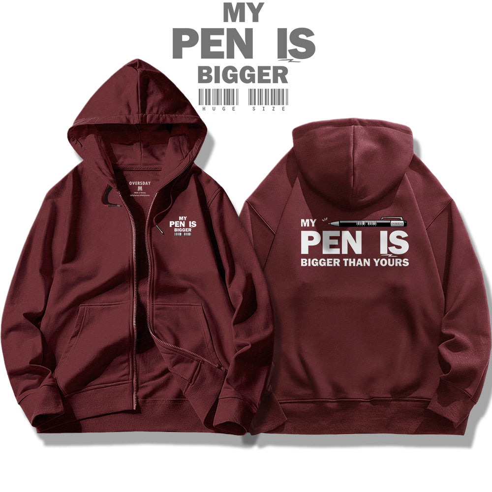 My Pen Is Bigger Than Yours / Zip Up Hoodie