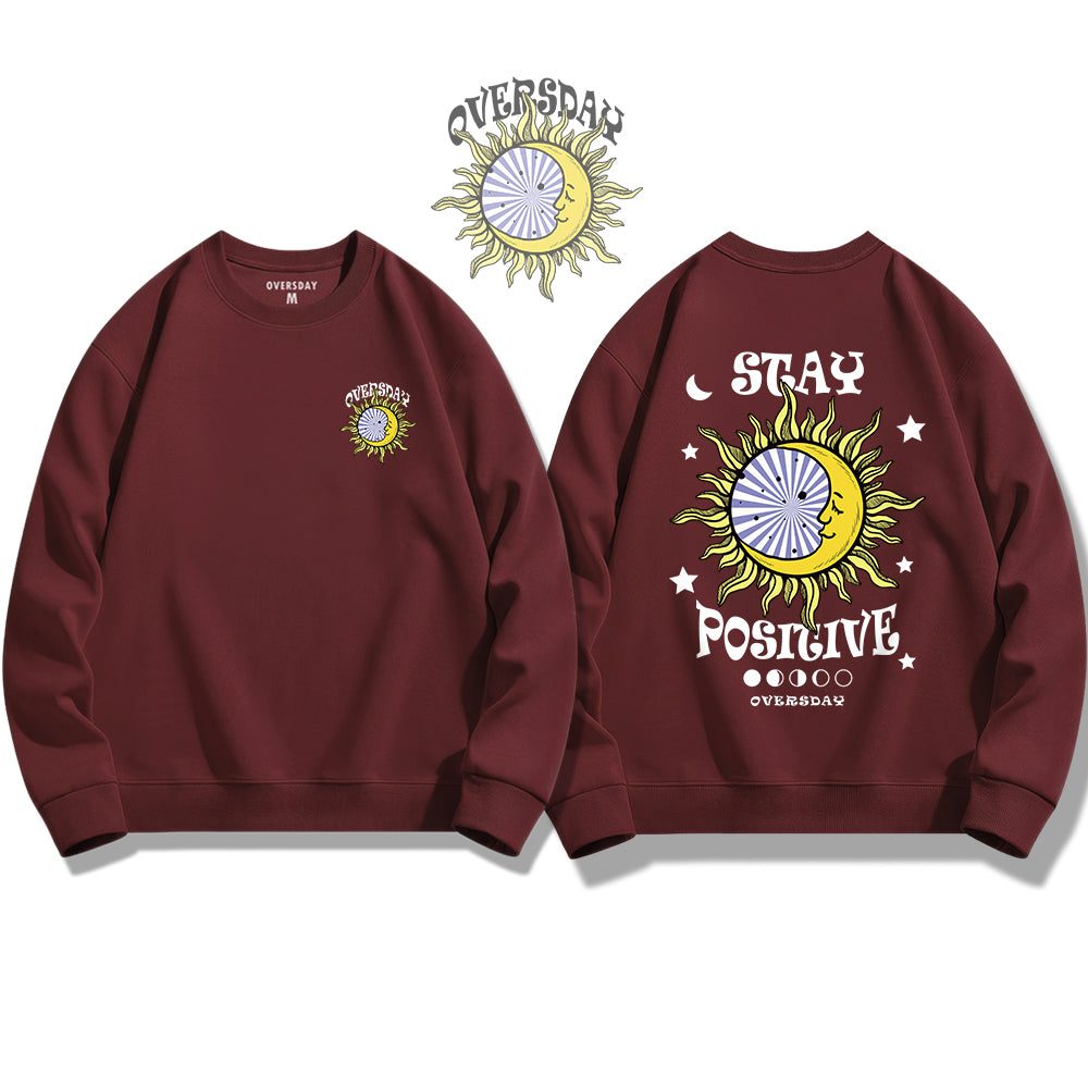 Stay Positive / Sweatshirt