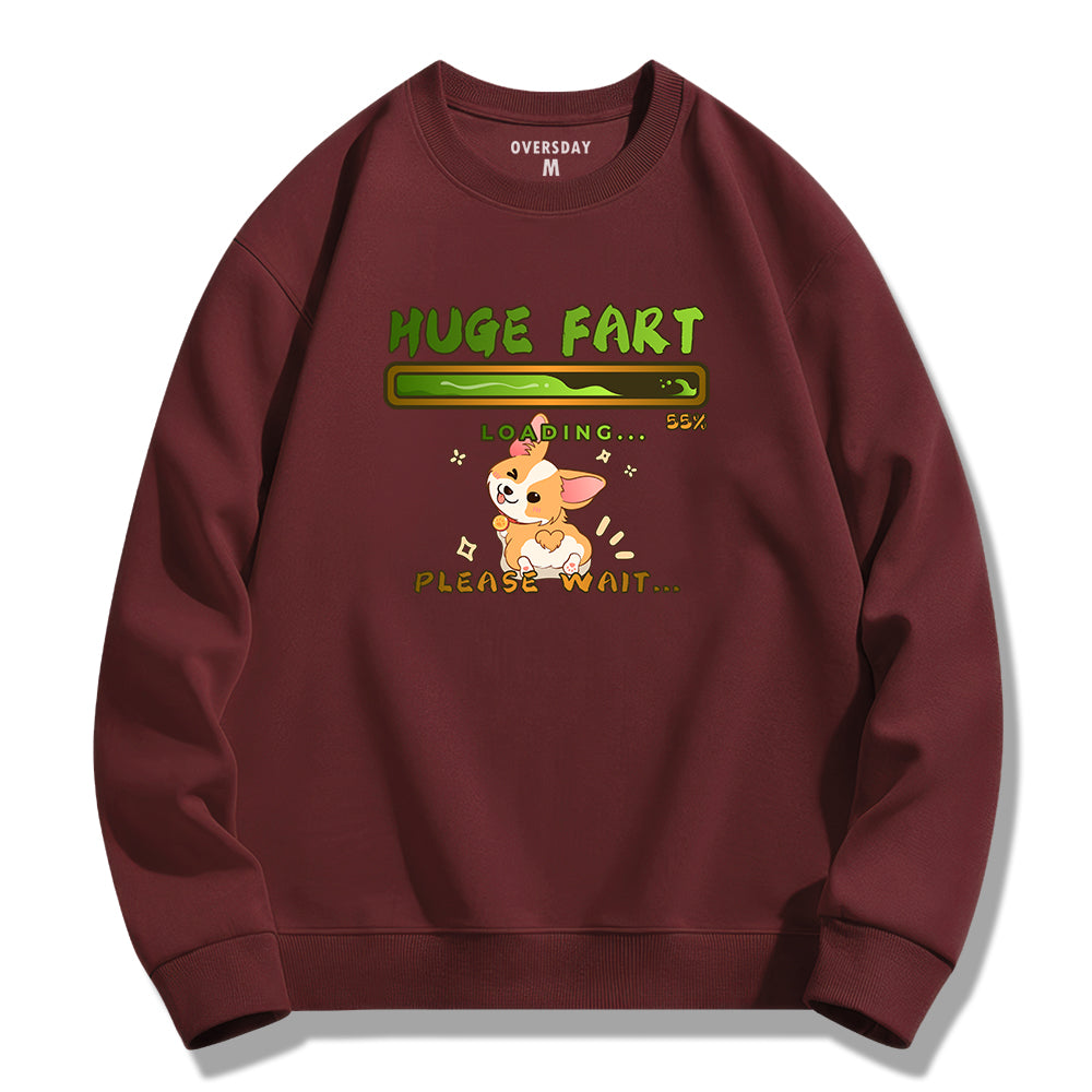 Huge Fart Loading / Sweatshirt