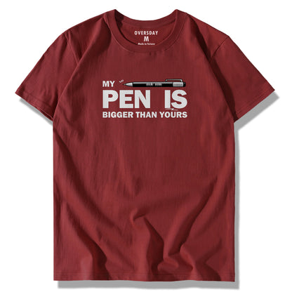 My Pen Is Bigger Than Yours / Classic Tee