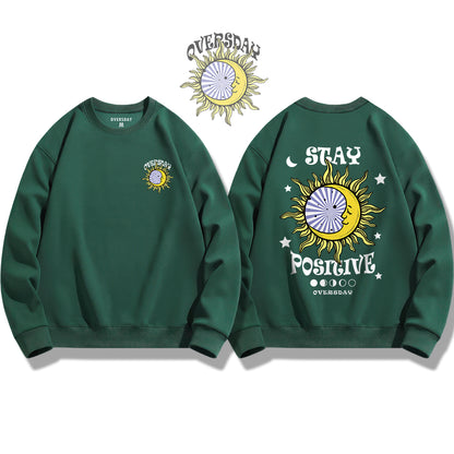 Stay Positive / Sweatshirt