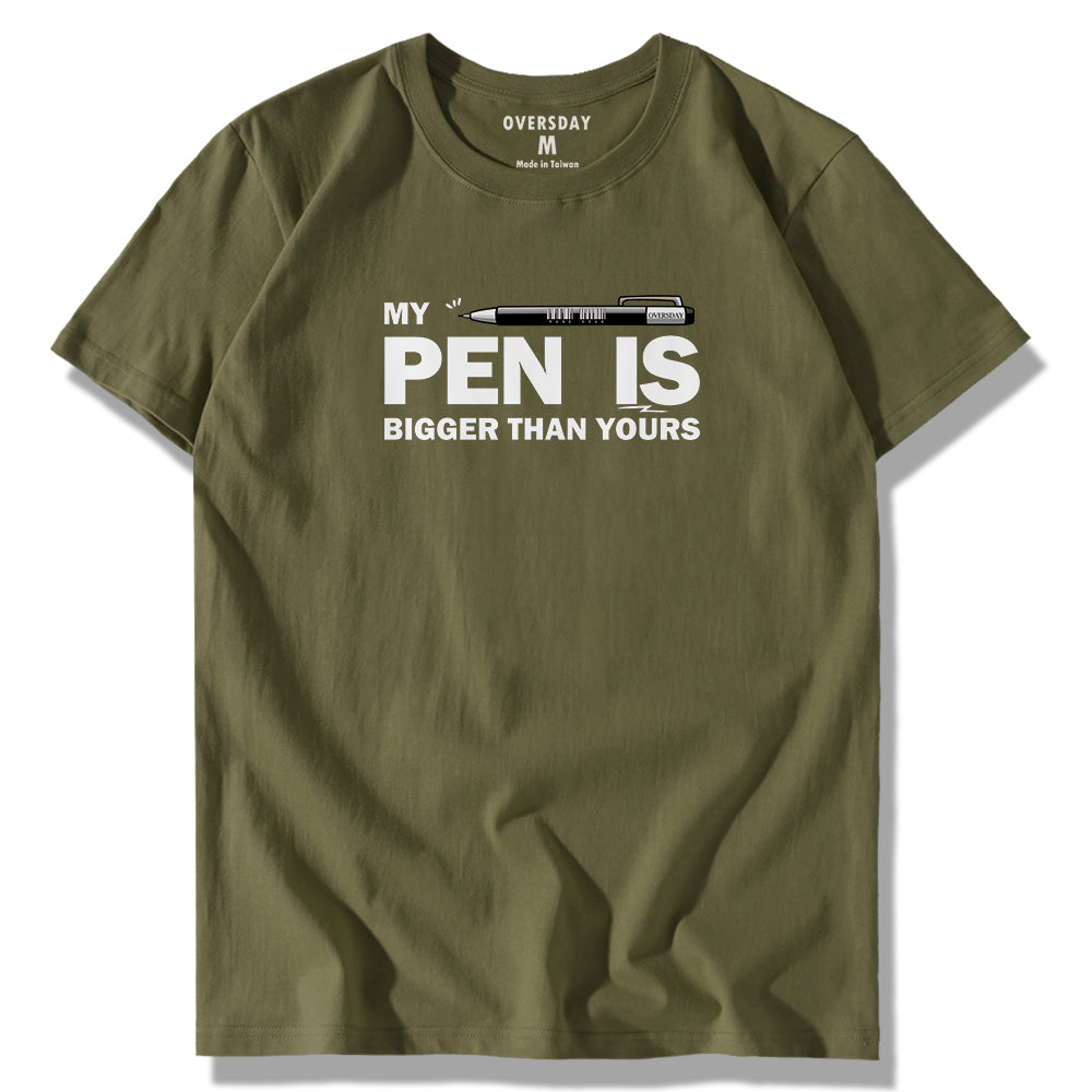 My Pen Is Bigger Than Yours / Classic Tee