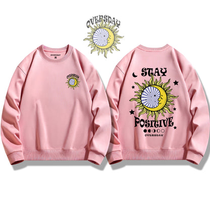 Stay Positive / Sweatshirt