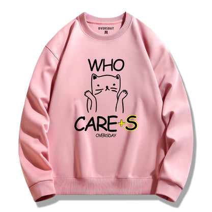 Who Cares / Sweatshirt